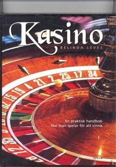 Kasino – En praktisk handbok. Hur man spelar för att vinna.