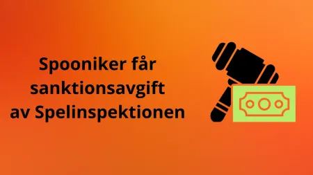 Spooniker drabbas av sanktionsavgift och varning av spelinspektionen