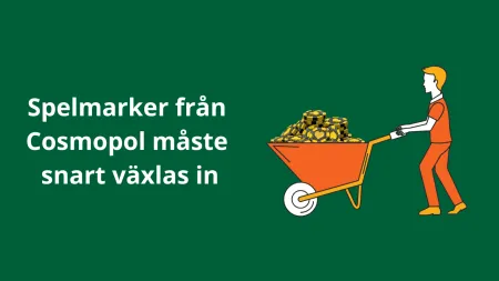 Spelmarker från Cosmopol måste växlas in snart
