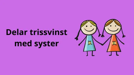 Maria delar trissvinsten med sin syster efter lyckat skrap