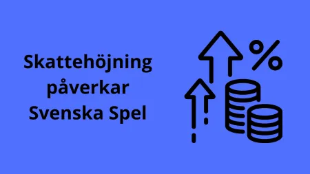 Skattehöjning påverkar Svenska Spels resultat enligt analys