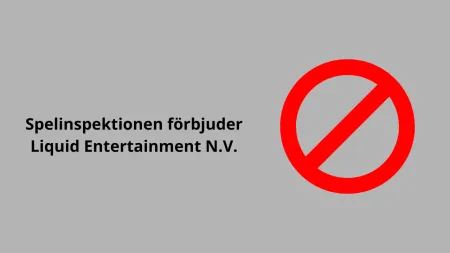 Spelinspektionen förbjuder Liquid Entertainment i Sverige