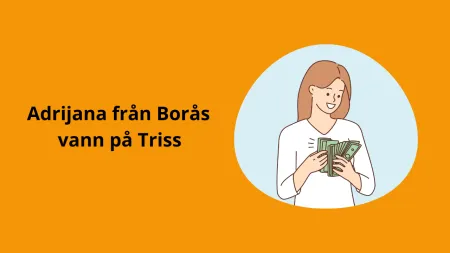 Adrijana från Borås vann kvarts miljon på Triss