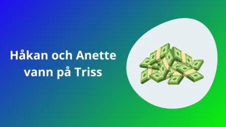 Håkan och Anette vann storvinsten på Triss i TV4