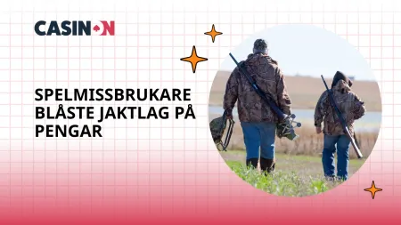 Spelmissbrukare blåste jaktlag på pengar på totalt 243 000