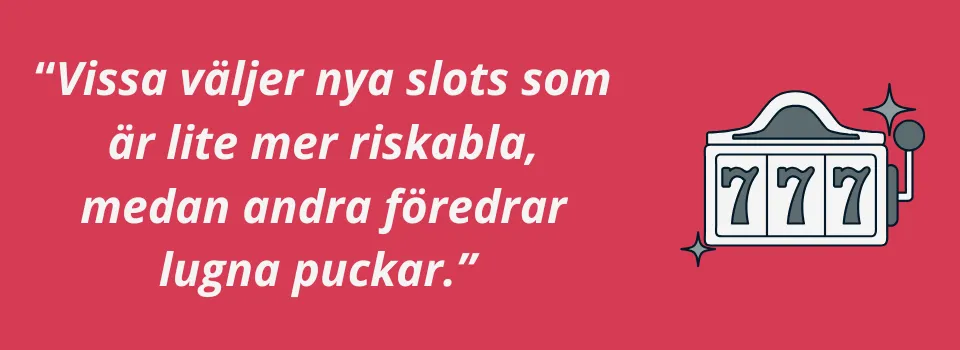 Val av nya slots 2025 hos spelarna