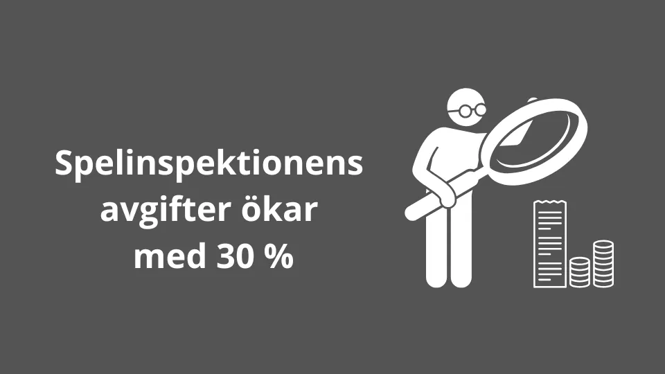 Spelinspektionens nya avgifter blir högre