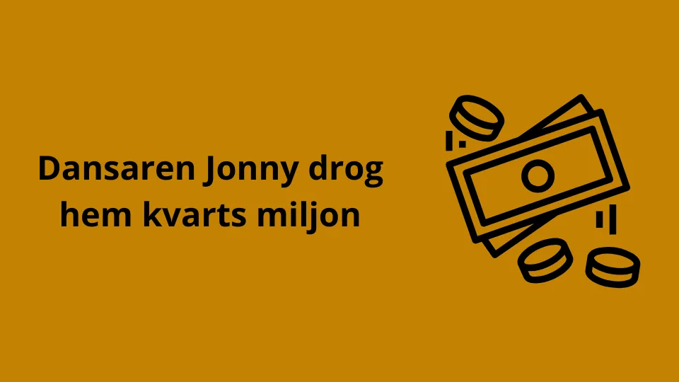 Dansaren Jonny drog hem kvarts miljon
