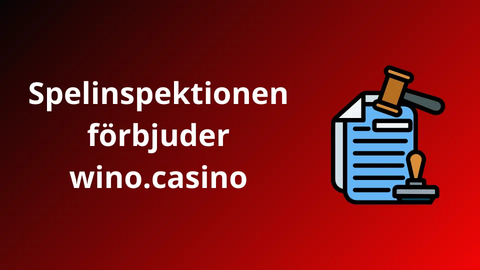 Spelinspektionen förbjuder wino.casino från den svenska spelmarknaden