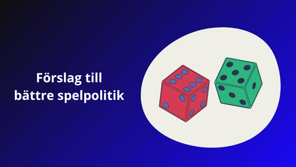 Förslag till bättre spelpolitik i samhället