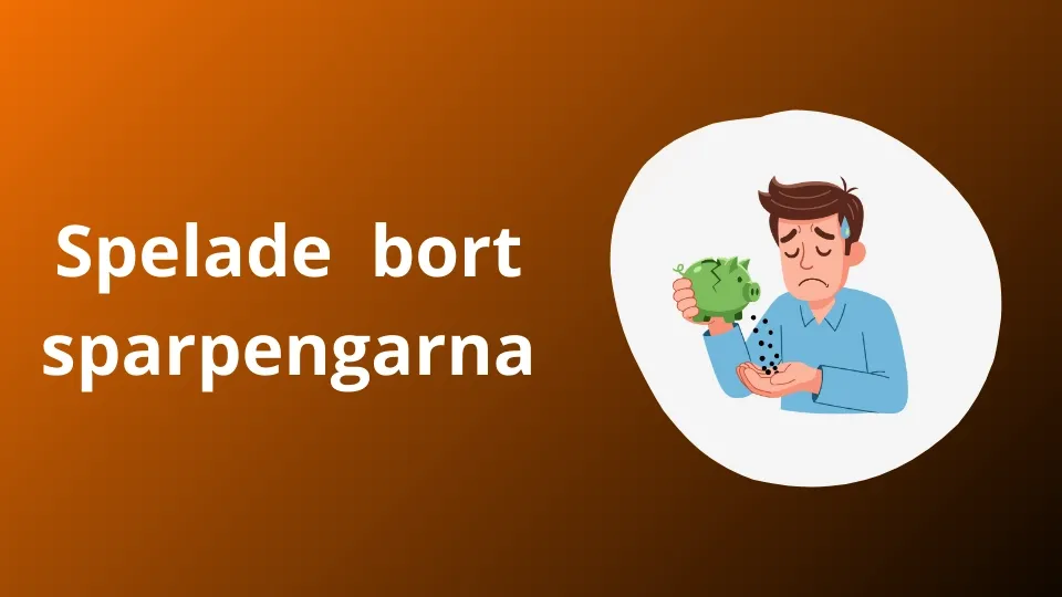 Anton spelade bort sina sparpengar p.g.a. sitt beroende
